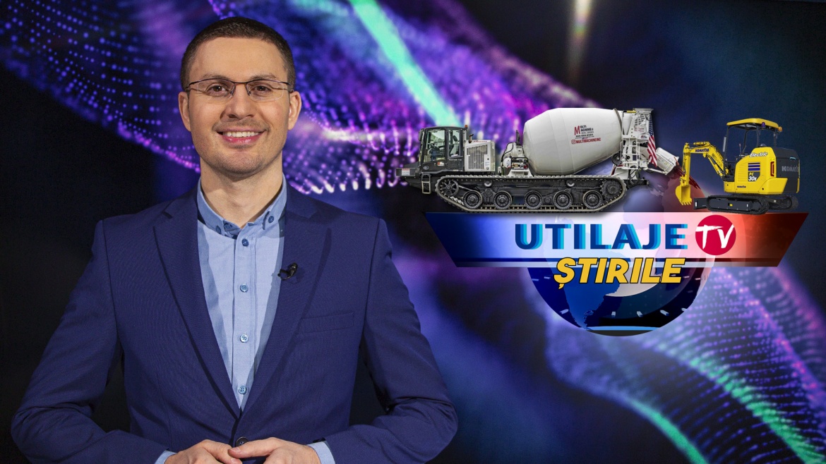 Știrile Utilaje TV | Ediția numărul 14