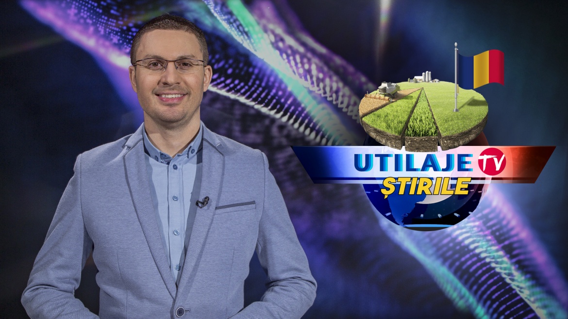 Știrile Utilaje TV | Ediția numărul 17