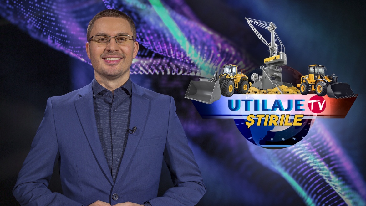 Știrile Utilaje TV | Ediția numărul 18