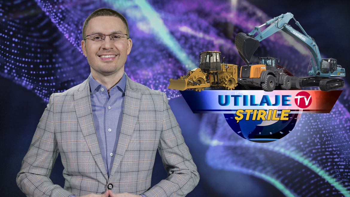 Știrile Utilaje TV | Ediția numărul 19